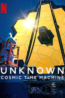 Bilinmeyenler: Kozmik Zaman Makinesi – Unknown: Cosmic Time Machine izle