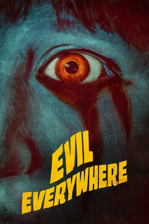 Kötülük Her Yerde – Evil Everywhere izle